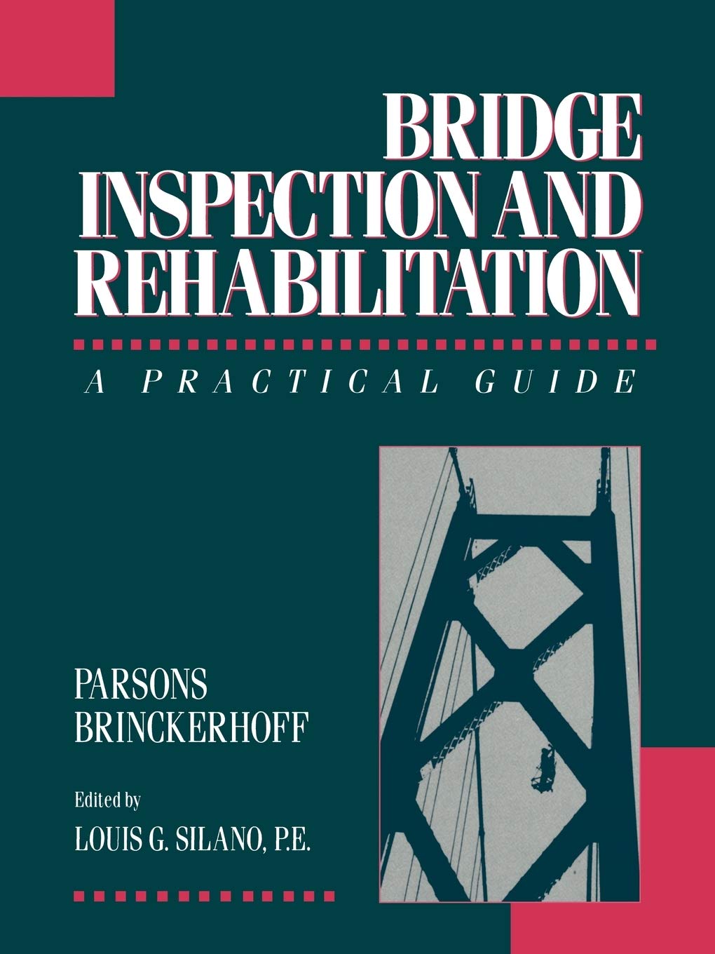 Bridge Inspection and Rehabilitation: A Practical Guide,Used