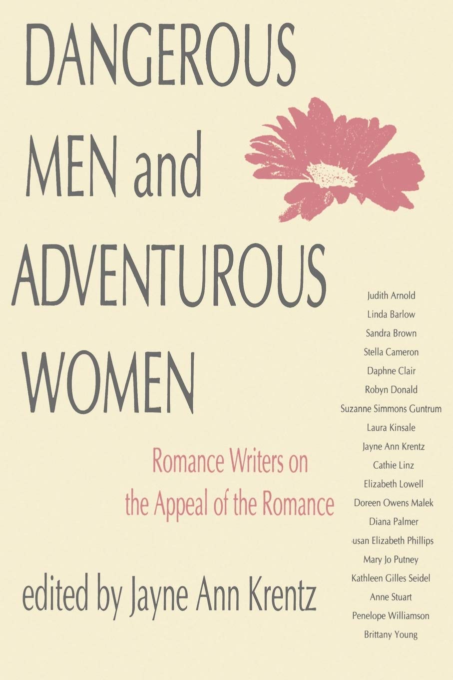 Dangerous Men And Adventurous Women: Romance Writers On The Appeal Of The Romance (New Cultural Studies),Used