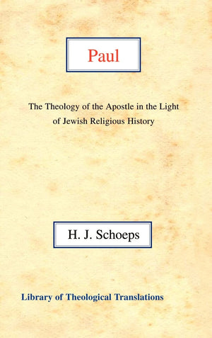 Paul: The Theology of the Apostle in the Light of Jewish Religious History (Library of Theological Translations),Used