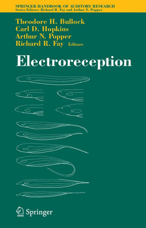 Electroreception (Springer Handbook of Auditory Research, 21),Used