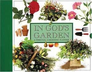In God's Garden: A Personal Gardening Planner,Used