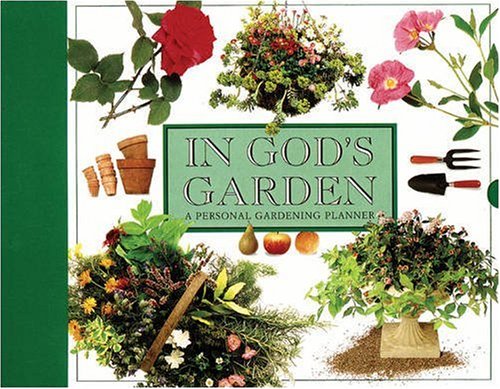In God's Garden: A Personal Gardening Planner,Used