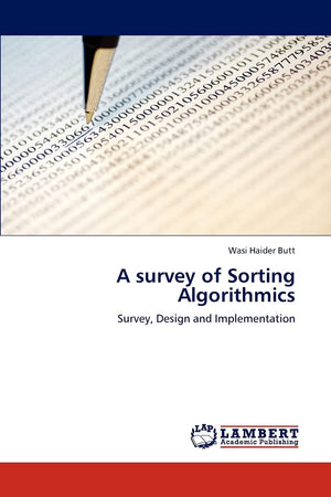 A survey of Sorting Algorithmics: Survey, Design and Implementation,Used