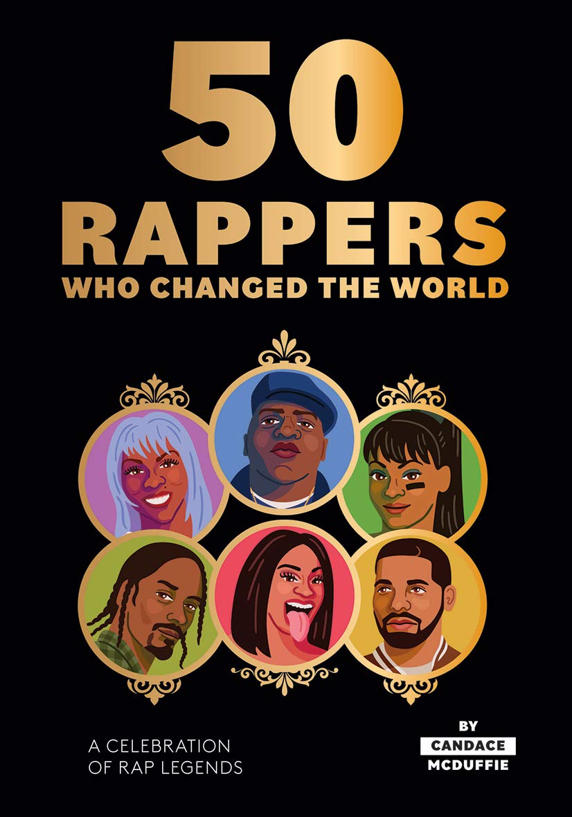 50 Rappers Who Changed the World: A celebration of rap legends,Used