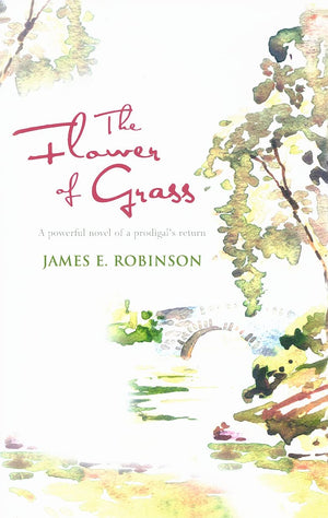 The Flower Of Grass: A Novel,Used