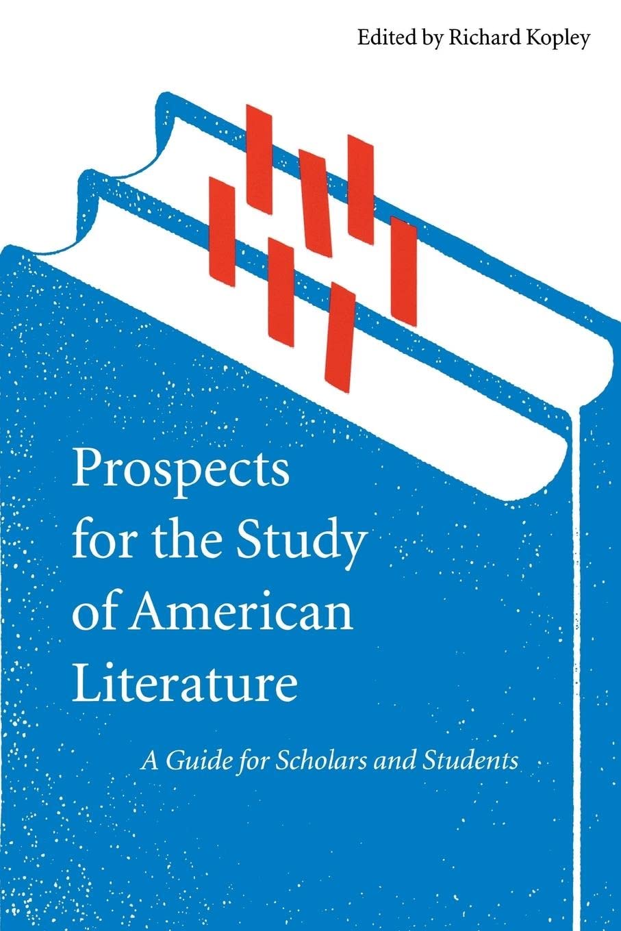 Prospects For The Study Of American Literature: A Guide For Scholars And Students,Used