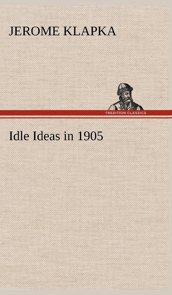 Idle Ideas in 1905,Used