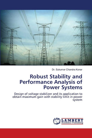 Robust Stability and Performance Analysis of Power Systems: Design of voltage stabilizer and its application to obtain maximum g,Used