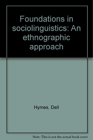 Foundations in Sociolinguistics: An Ethnographic Approach,Used