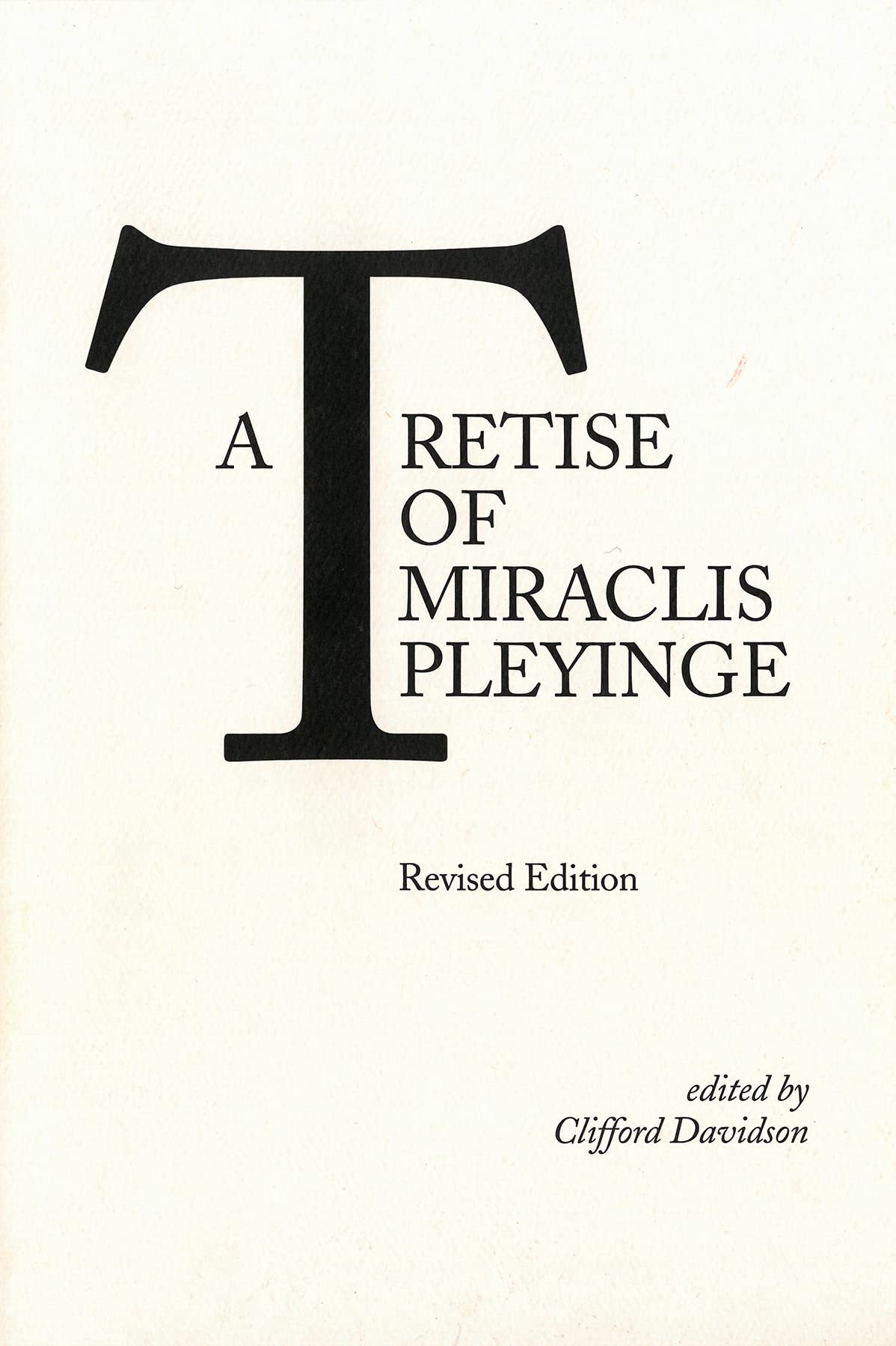 Tretise of Miraclis Pleyinge (Early Drama, Art, and Music Monograph),Used