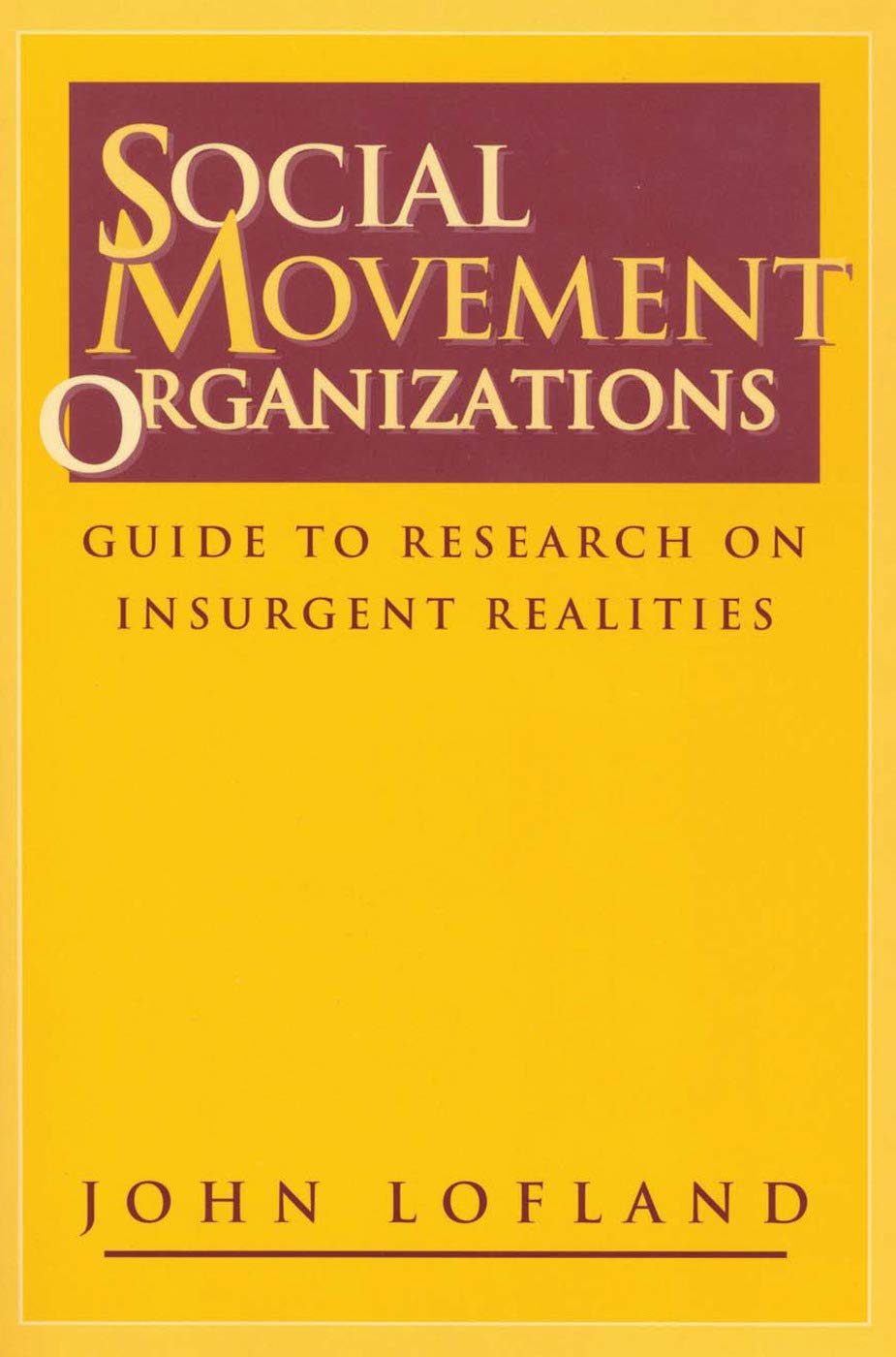 Social Movement Organizations: Guide to Research on Insurgent Realities (Social Problems & Social Issues),Used