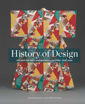 History Of Design: Decorative Arts And Material Culture, 14002000,New
