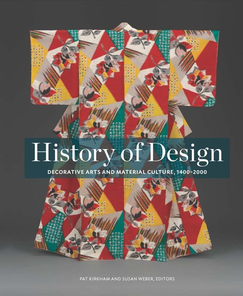 History Of Design: Decorative Arts And Material Culture, 14002000,New