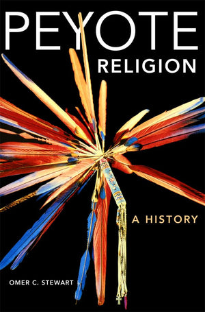 Peyote Religion: A History (Volume 181) (The Civilization Of The American Indian Series),New