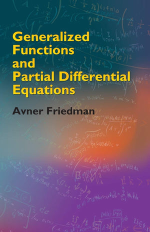 Generalized Functions And Partial Differential Equations (Dover Books On Mathematics)