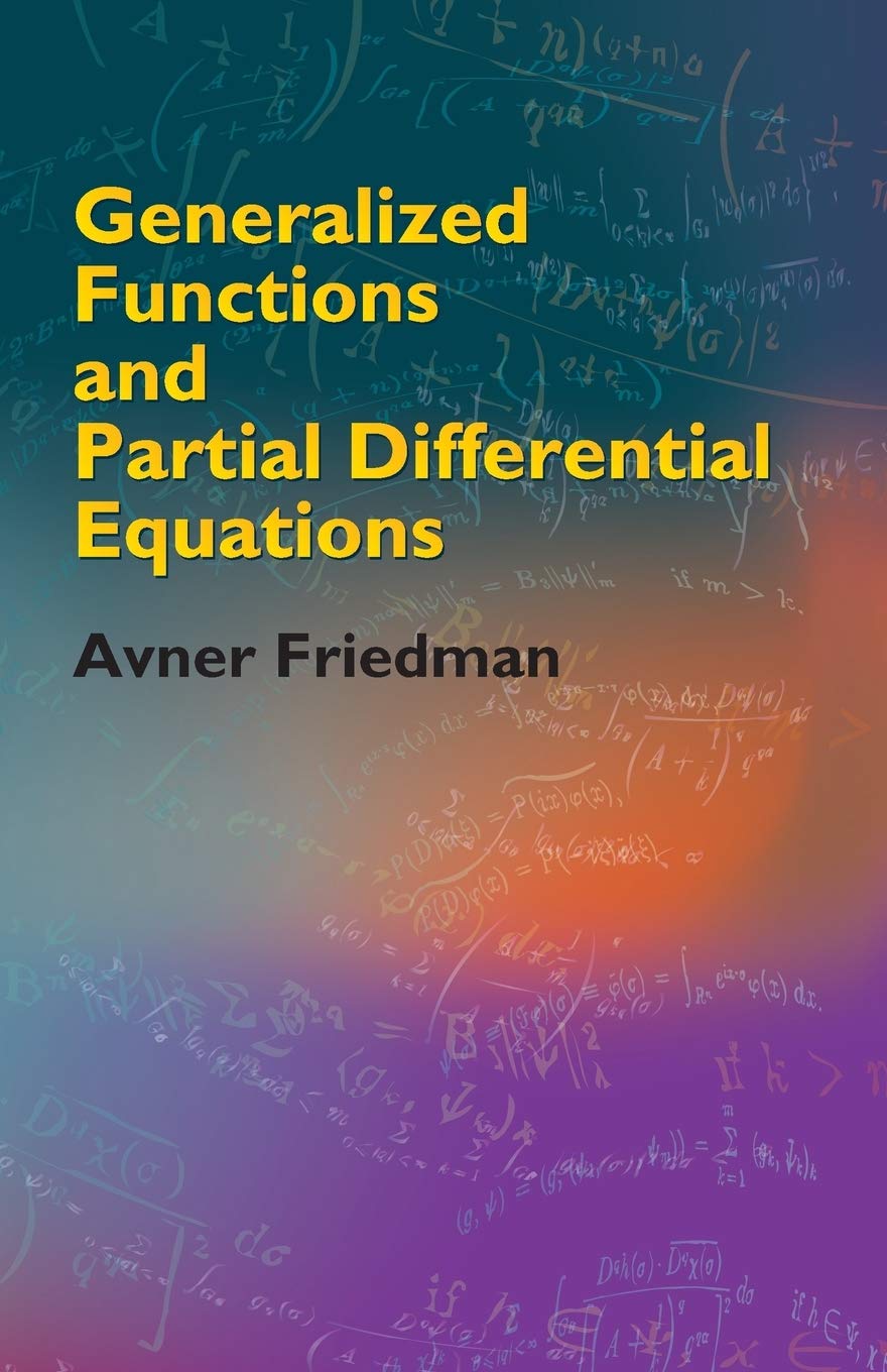 Generalized Functions And Partial Differential Equations (Dover Books On Mathematics)
