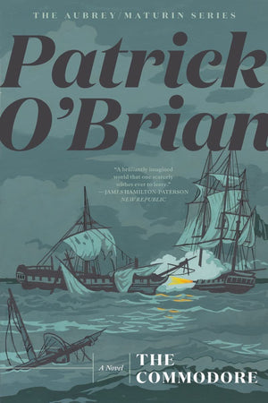 The Commodore (Aubrey/Maturin Novels, 17)