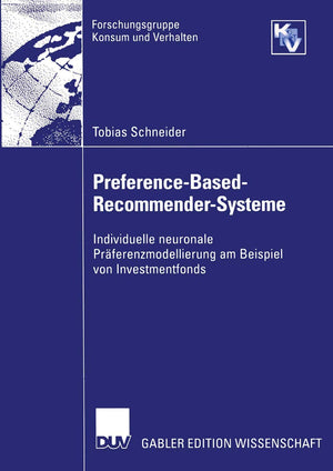 PreferenceBasedRecommenderSysteme: Individuelle neuronale Prferenzmodellierung am Beispiel von Investmentfonds (Forschungsgru,Used