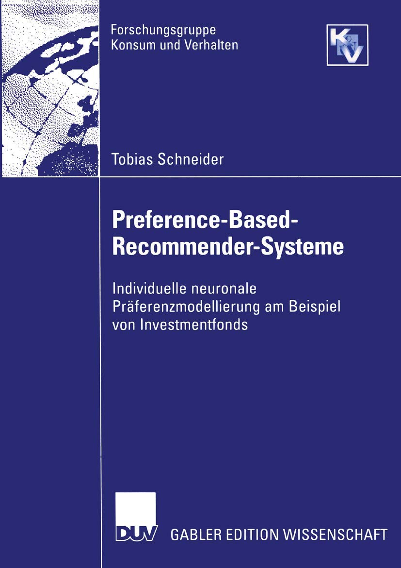 PreferenceBasedRecommenderSysteme: Individuelle neuronale Prferenzmodellierung am Beispiel von Investmentfonds (Forschungsgru,Used