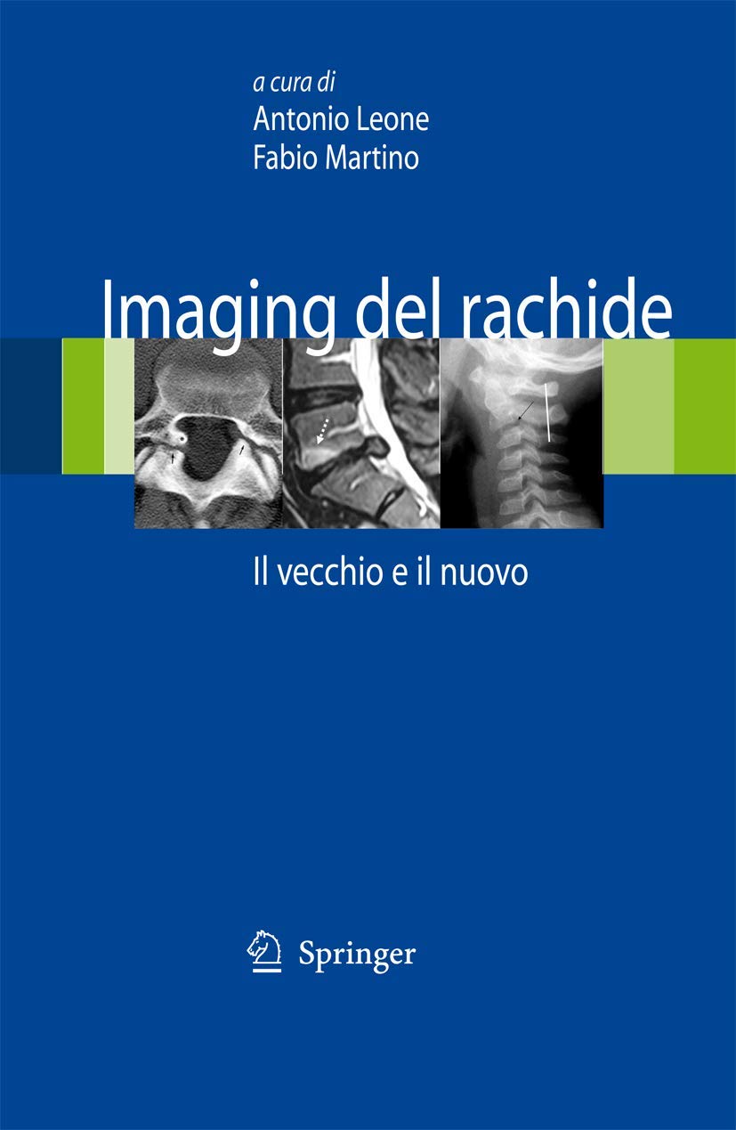 Imaging del rachide: Il vecchio e il nuovo (Italian Edition),Used