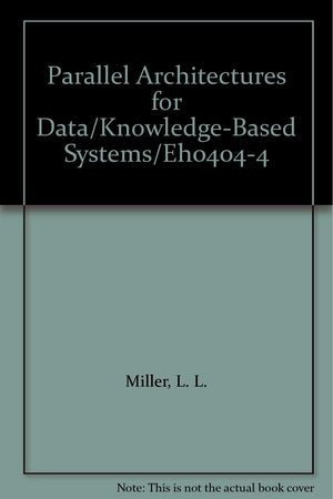 Parallel Architectures for Data/KnowledgeBased Systems/Eh04044,Used