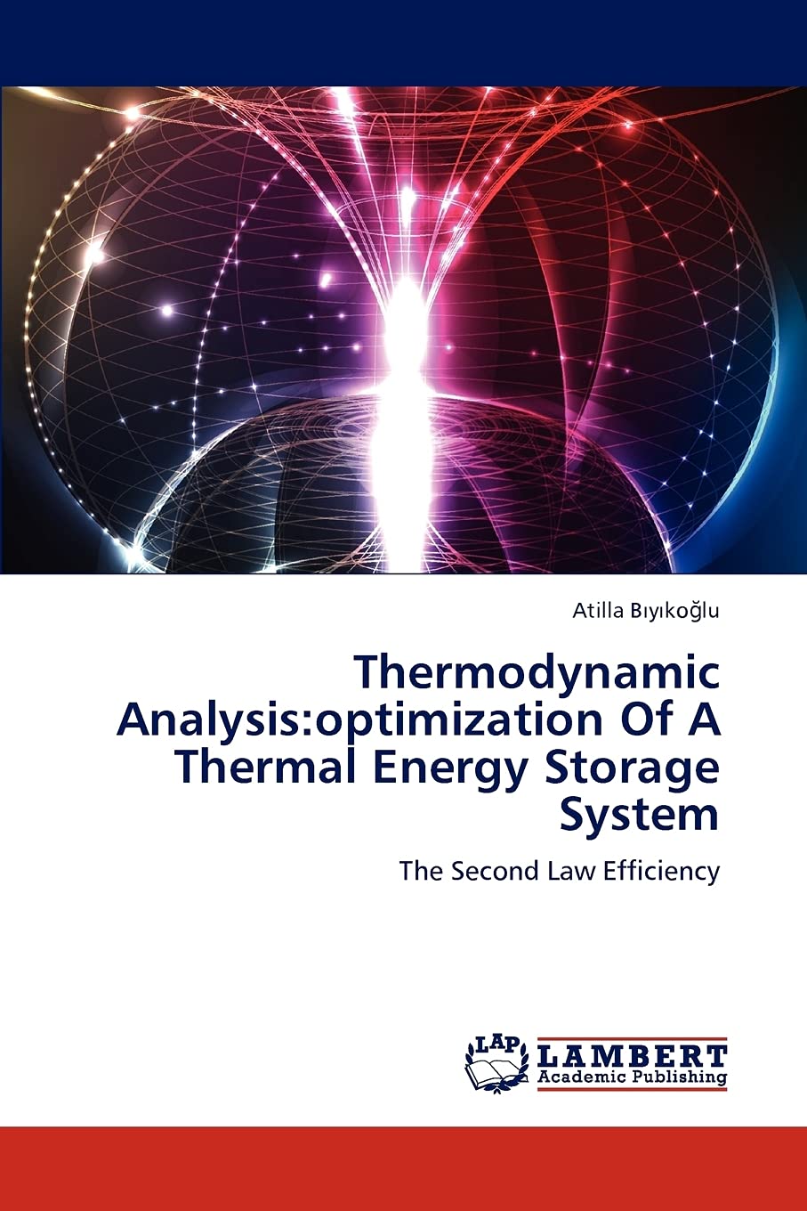 Thermodynamic Analysis:optimization Of A Thermal Energy Storage System: The Second Law Efficiency,Used