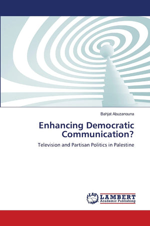 Enhancing Democratic Communication?: Television and Partisan Politics in Palestine,Used