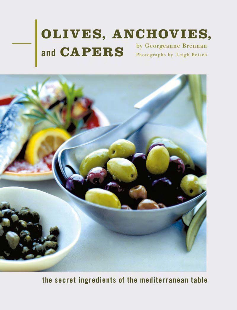 Olives, Anchovies, and Capers: The Secret Ingredients of the Mediterranean Table,Used