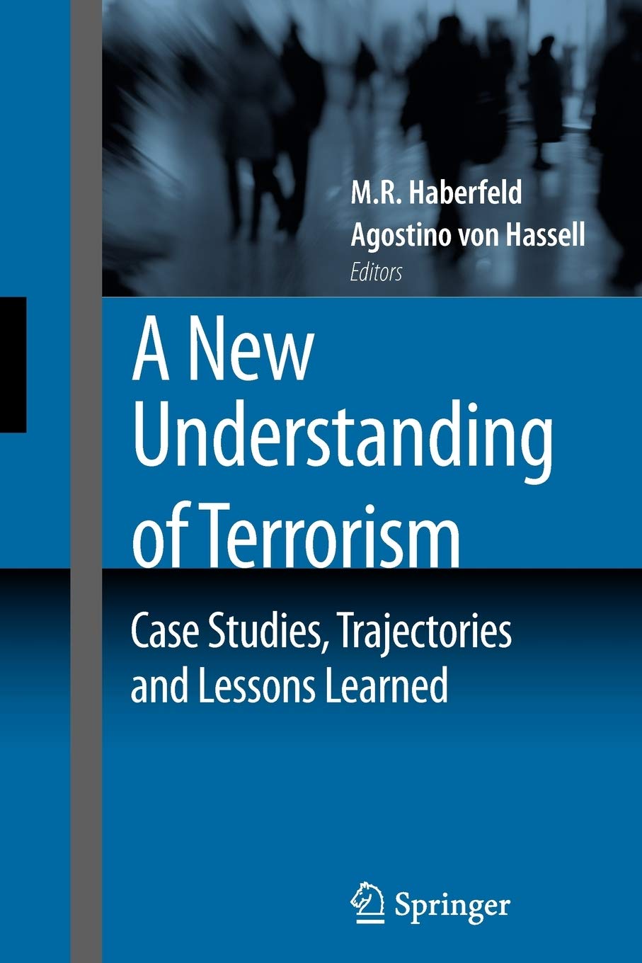 A New Understanding of Terrorism: Case Studies, Trajectories and Lessons Learned,Used