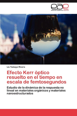 Efecto Kerr ptico resuelto en el tiempo en escala de femtosegundos: Estudio de la dinmica de la respuesta no lineal en mater,Used