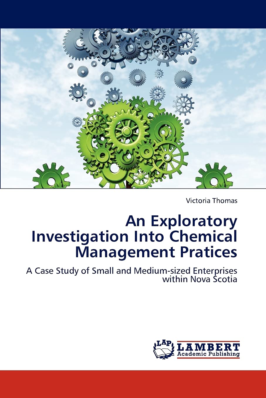 An Exploratory Investigation Into Chemical Management Pratices: A Case Study of Small and Mediumsized Enterprises within Nova S,Used