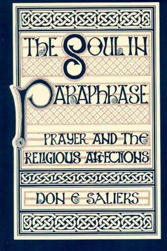 The Soul in Paraphrase: Prayer and the Religious Affections,Used