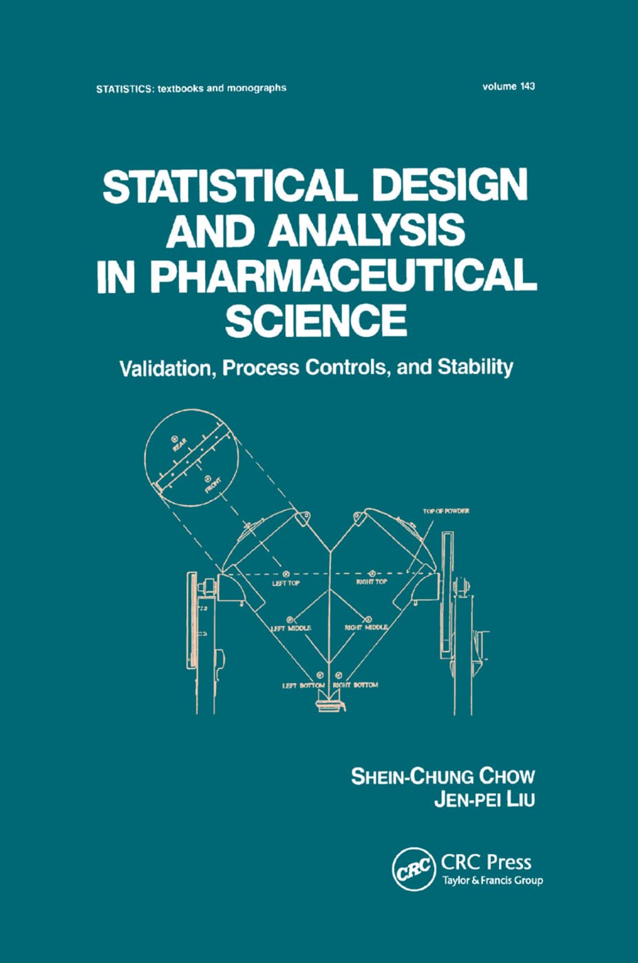 Statistical Design and Analysis in Pharmaceutical Science: Validation, Process Controls, and Stability (Statistics: Textbooks an,Used