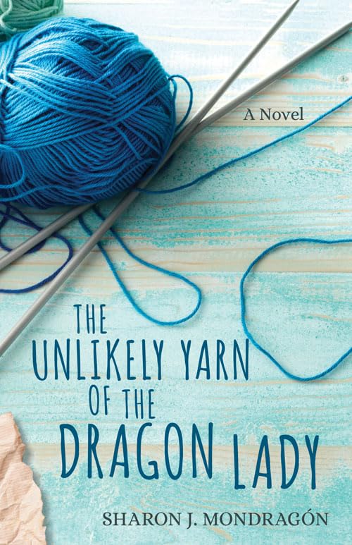 The Unlikely Yarn of the Dragon Lady: A Novel (Purls and Prayers),Used