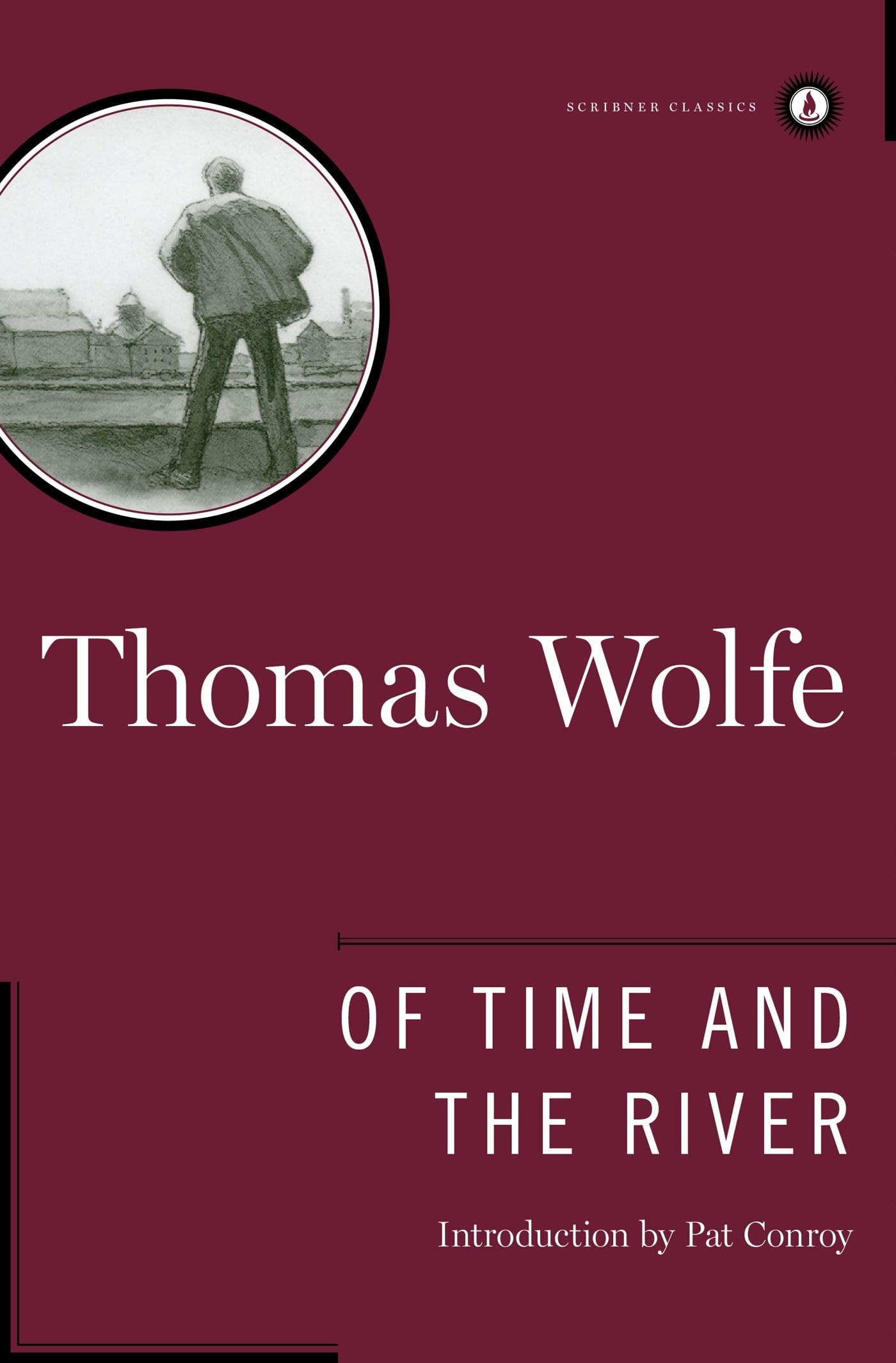 Of Time and the River: A Legend of Man's Hunger in His Youth (Scribner Classics),New