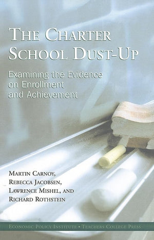 The Charter School Dustup: Examining The Evidence On Enrollment And Achievement,Used
