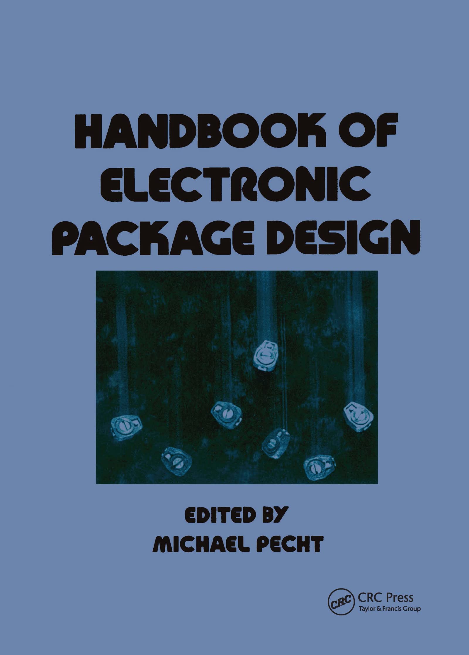 Handbook Of Electronic Package Design (Mechanical Engineering),Used