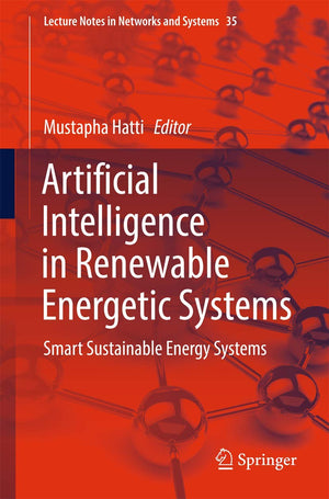 Artificial Intelligence in Renewable Energetic Systems: Smart Sustainable Energy Systems (Lecture Notes in Networks and Systems,,Used