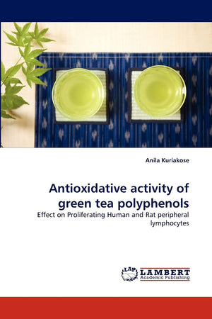 Antioxidative activity of green tea polyphenols: Effect on Proliferating Human and Rat peripheral lymphocytes,Used