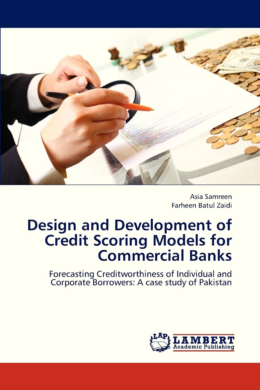 Design and Development of Credit Scoring Models for Commercial Banks: Forecasting Creditworthiness of Individual and Corporate B,Used