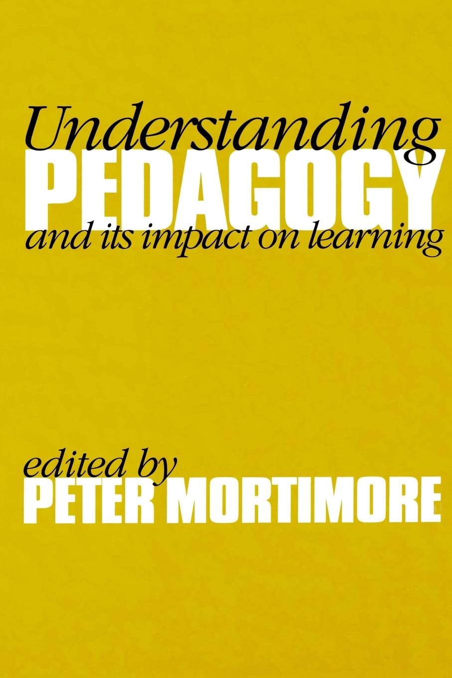 Understanding Pedagogy: And Its Impact on Learning,Used