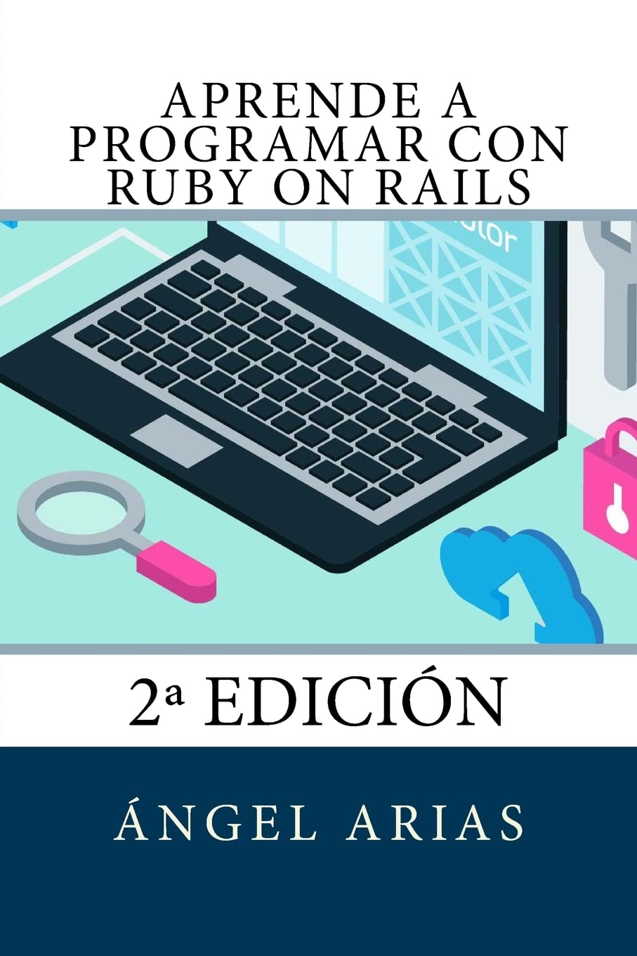 Aprende a Programar con Ruby on Rails: 2 Edicin (Spanish Edition),Used