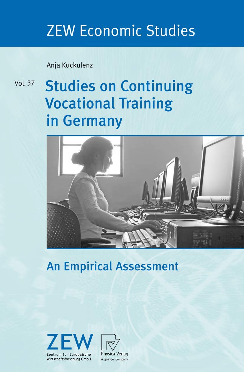 Studies on Continuing Vocational Training in Germany: An Empirical Assessment (ZEW Economic Studies, 37),Used