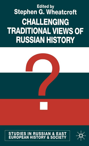 Challenging Traditional Views of Russian History,Used