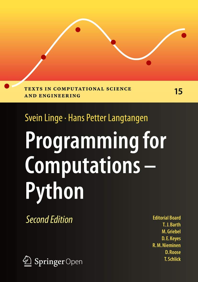 Programming For Computations  Python: A Gentle Introduction To Numerical Simulations With Python 3.6 (Texts In Computational Sc,New