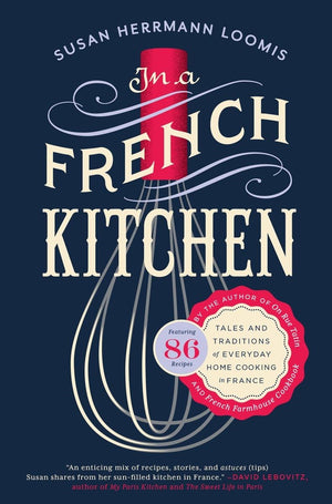 In a French Kitchen: Tales and Traditions of Everyday Home Cooking in France,New