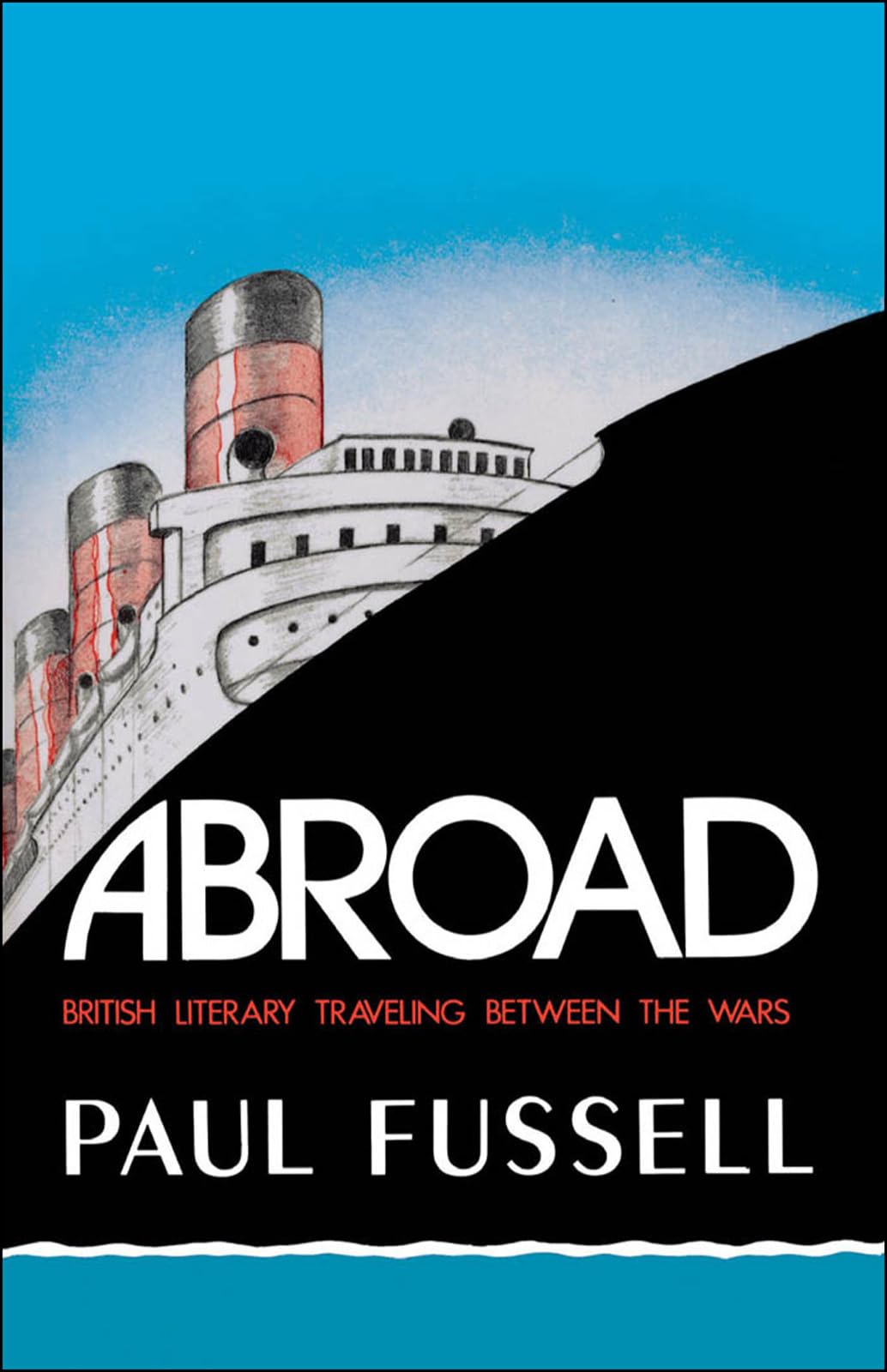 Abroad: British Literary Traveling between the Wars,Used