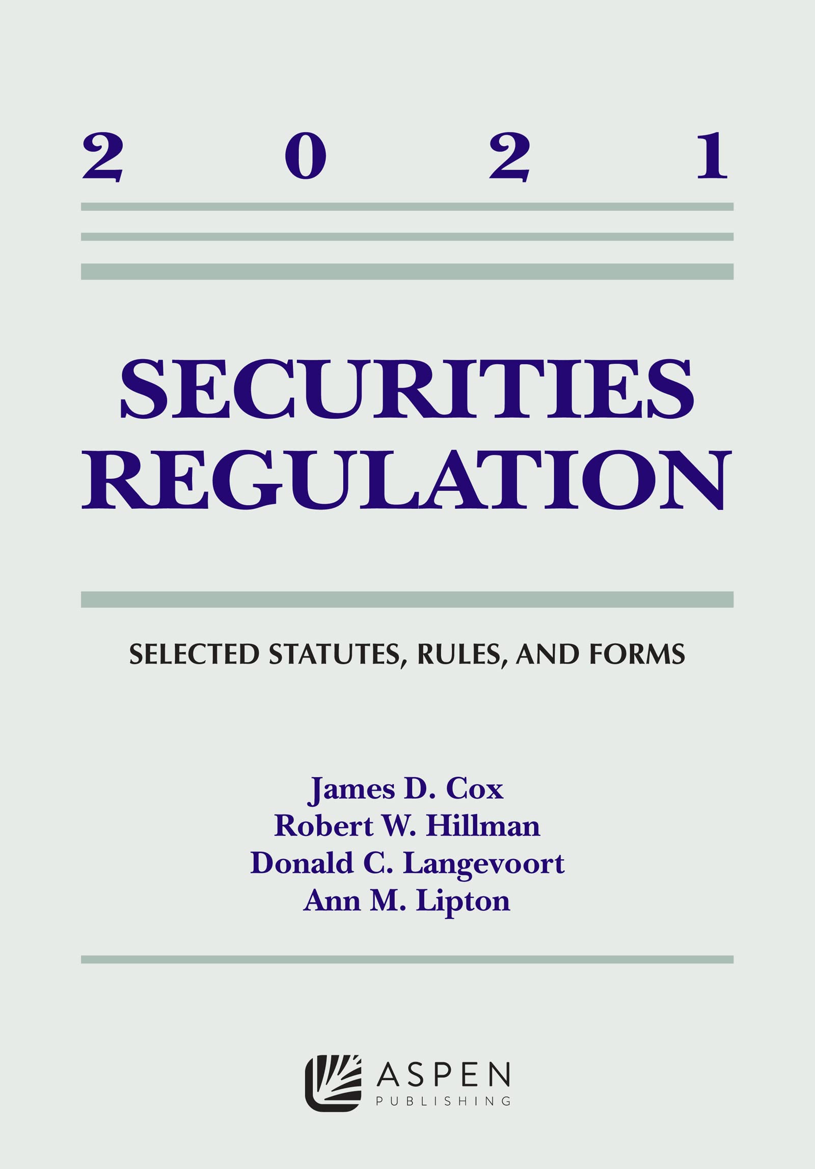 Securities Regulation: Selected Statutes, Rules, And Forms, 2021 Edition (Supplements)