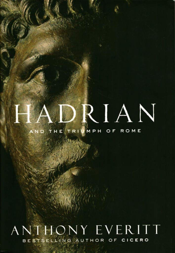 Hadrian And The Triumph Of Rome,New