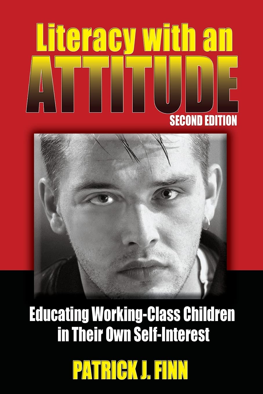 Literacy with an Attitude, Second Edition: Educating WorkingClass Children in Their Own SelfInterest,Used